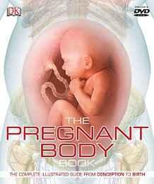 The Pregnant Body Book : The Complete Illustrated Guide from Conception to Birth                                                                      <br><span class="capt-avtor"> By:DK                                                </span><br><span class="capt-pari"> Eur:37,38 Мкд:2299</span>
